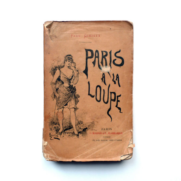 Paris à la loupe Paul Ginisty illustrations Henriot 1893 Souviens Toi De Paris vue 0 Livre ancien Paris vintage