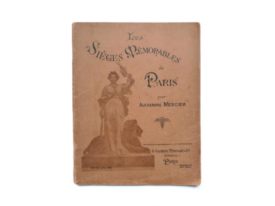 Les sièges mémorables de Paris A Mercier 1900 Souviens Toi De Paris vue 0 Old book