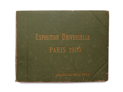 Album photo de l' Exposition Universelle Paris 1900 Collection Felix Potin SIP Souviens Toi De Paris vintage souvenir shop vue 0