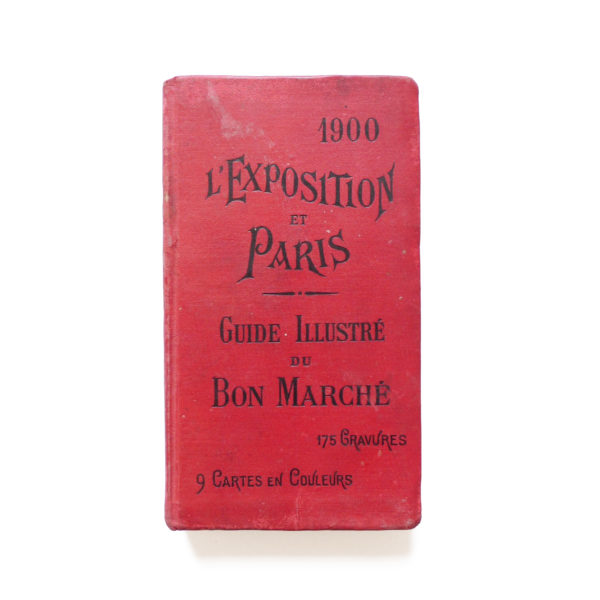 Guide illustré du Bon Marché L'Exposition et Paris 1900 Souviens Toi De Paris vintage vue 0